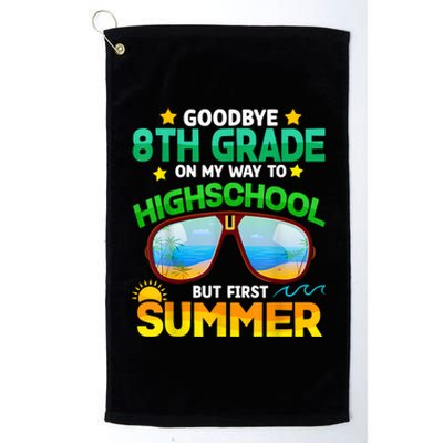 Goodbye 8th Grade Graduation To Highschool Hello Summer Him Platinum Collection Golf Towel