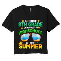 Goodbye 8th Grade Graduation To Highschool Hello Summer Him Women's Crop Top Tee