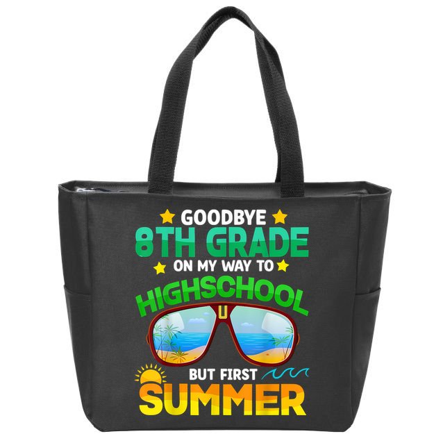 Goodbye 8th Grade Graduation To Highschool Hello Summer Him Zip Tote Bag