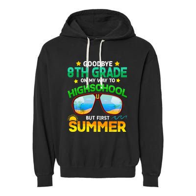 Goodbye 8th Grade Graduation To Highschool Hello Summer Him Garment-Dyed Fleece Hoodie