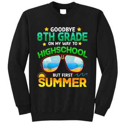 Goodbye 8th Grade Graduation To Highschool Hello Summer Him Sweatshirt