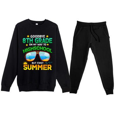 Goodbye 8th Grade Graduation To Highschool Hello Summer Him Premium Crewneck Sweatsuit Set