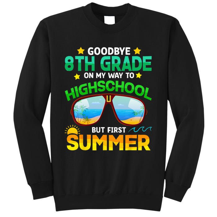 Goodbye 8th Grade Graduation To Highschool Hello Summer Him Tall Sweatshirt