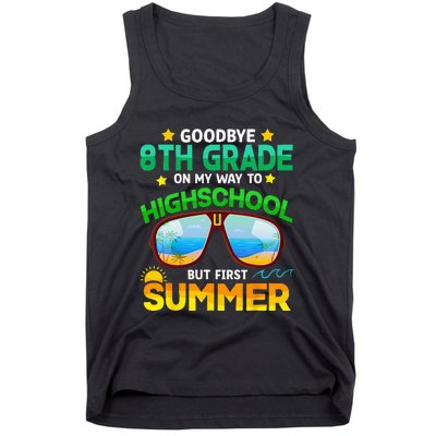 Goodbye 8th Grade Graduation To Highschool Hello Summer Him Tank Top