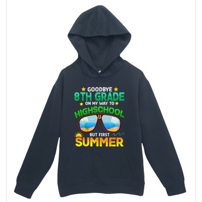 Goodbye 8th Grade Graduation To Highschool Hello Summer Him Urban Pullover Hoodie