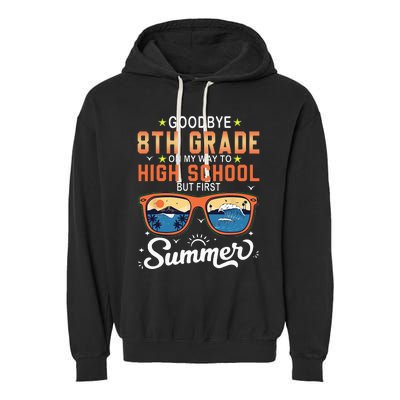 Goodbye 8th Grade Graduation To 9th Grade Hello Summer Garment-Dyed Fleece Hoodie