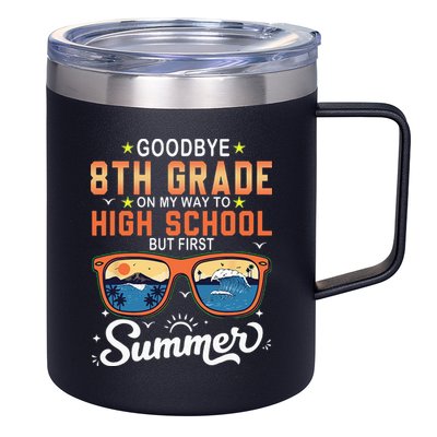 Goodbye 8th Grade Graduation To 9th Grade Hello Summer 12oz Stainless Steel Coffee Mug