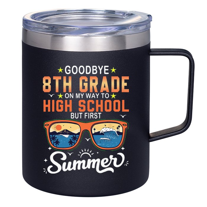 Goodbye 8th Grade Graduation To 9th Grade Hello Summer 12oz Stainless Steel Coffee Mug
