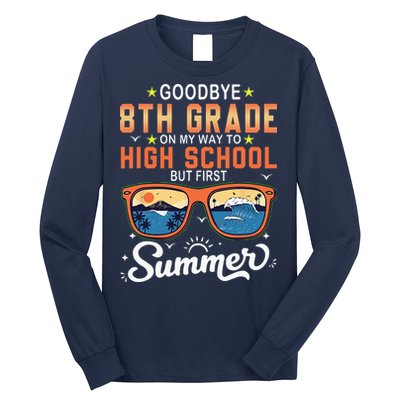 Goodbye 8th Grade Graduation To 9th Grade Hello Summer Long Sleeve Shirt