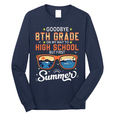 Goodbye 8th Grade Graduation To 9th Grade Hello Summer Long Sleeve Shirt