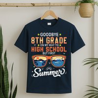 Goodbye 8th Grade Graduation To 9th Grade Hello Summer T-Shirt