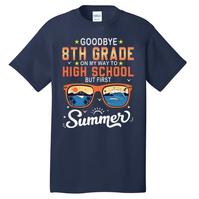 Goodbye 8th Grade Graduation To 9th Grade Hello Summer Tall T-Shirt