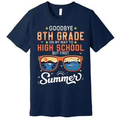 Goodbye 8th Grade Graduation To 9th Grade Hello Summer Premium T-Shirt