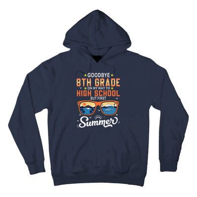 Goodbye 8th Grade Graduation To 9th Grade Hello Summer Tall Hoodie