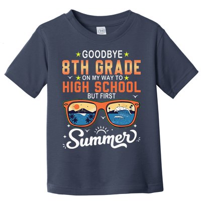 Goodbye 8th Grade Graduation To 9th Grade Hello Summer Toddler T-Shirt