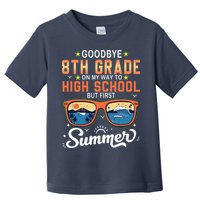 Goodbye 8th Grade Graduation To 9th Grade Hello Summer Toddler T-Shirt