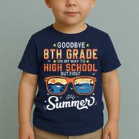 Goodbye 8th Grade Graduation To 9th Grade Hello Summer Toddler T-Shirt