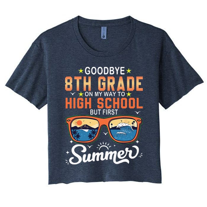 Goodbye 8th Grade Graduation To 9th Grade Hello Summer Women's Crop Top Tee
