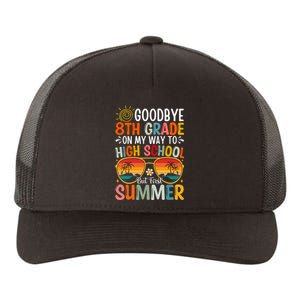 Goodbye 8th Grade On My Way To High School Yupoong Adult 5-Panel Trucker Hat