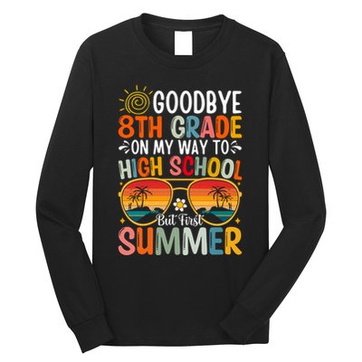 Goodbye 8th Grade On My Way To High School Long Sleeve Shirt