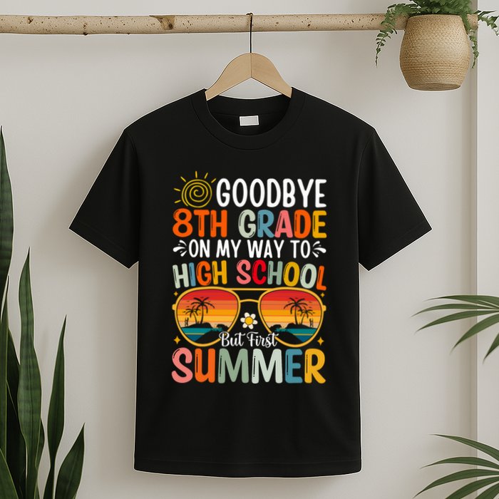 Goodbye 8th Grade On My Way To High School T-Shirt
