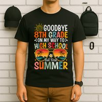 Goodbye 8th Grade On My Way To High School T-Shirt