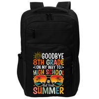 Goodbye 8th Grade On My Way To High School Impact Tech Backpack