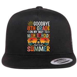 Goodbye 8th Grade On My Way To High School Flat Bill Trucker Hat