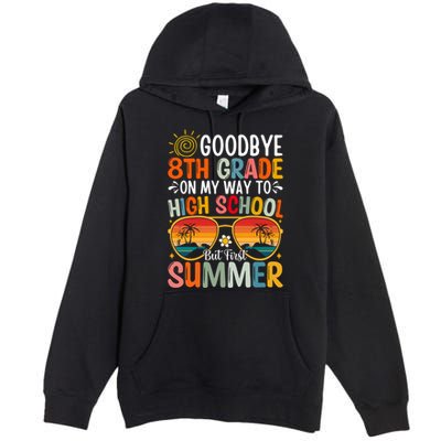 Goodbye 8th Grade On My Way To High School Premium Pullover Hoodie