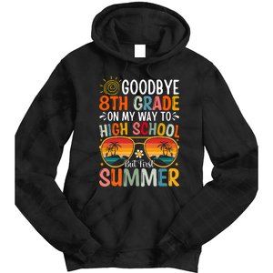 Goodbye 8th Grade On My Way To High School Tie Dye Hoodie