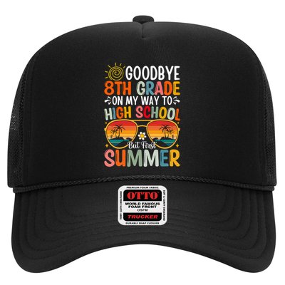 Goodbye 8th Grade On My Way To High School Trucker Hat