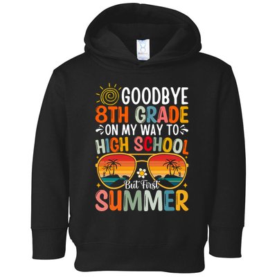 Goodbye 8th Grade On My Way To High School Toddler Hoodie