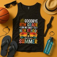 Goodbye 8th Grade On My Way To High School Tank Top