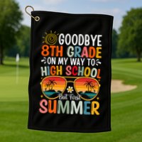 Goodbye 8th Grade On My Way To High School Golf Towel