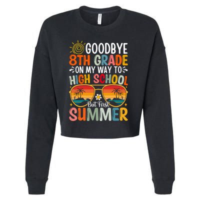Goodbye 8th Grade On My Way To High School Cropped Pullover Crew