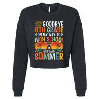 Goodbye 8th Grade On My Way To High School Cropped Pullover Crew