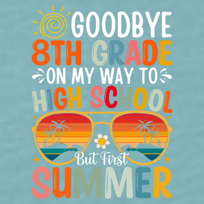 Goodbye 8th Grade On My Way To High School Sueded Cloud Jersey T-Shirt