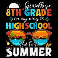 Goodbye 8th Grade Graduation To Highschool Hello Summer Backpack
