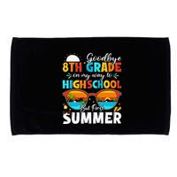 Goodbye 8th Grade Graduation To Highschool Hello Summer Microfiber Hand Towel