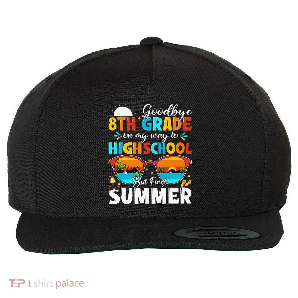 Goodbye 8th Grade Graduation To Highschool Hello Summer Wool Snapback Cap