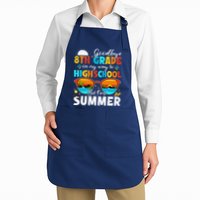 Goodbye 8th Grade Graduation To Highschool Hello Summer Apron