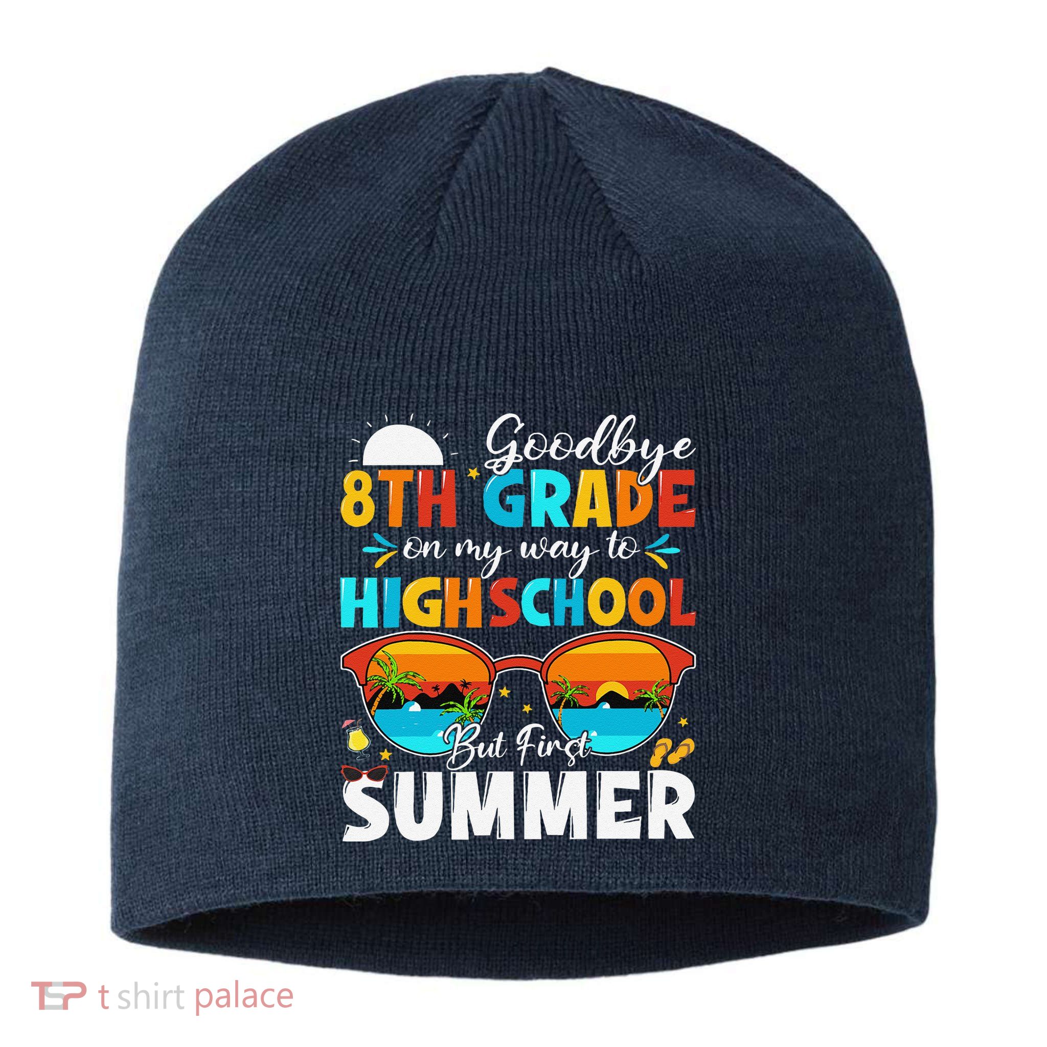 Goodbye 8th Grade Graduation To Highschool Hello Summer Sustainable Beanie