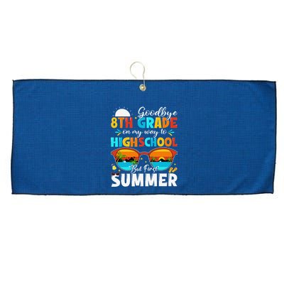 Goodbye 8th Grade Graduation To Highschool Hello Summer Large Microfiber Waffle Golf Towel