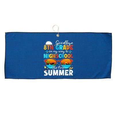 Goodbye 8th Grade Graduation To Highschool Hello Summer Large Microfiber Waffle Golf Towel