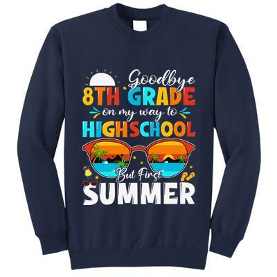 Goodbye 8th Grade Graduation To Highschool Hello Summer Tall Sweatshirt