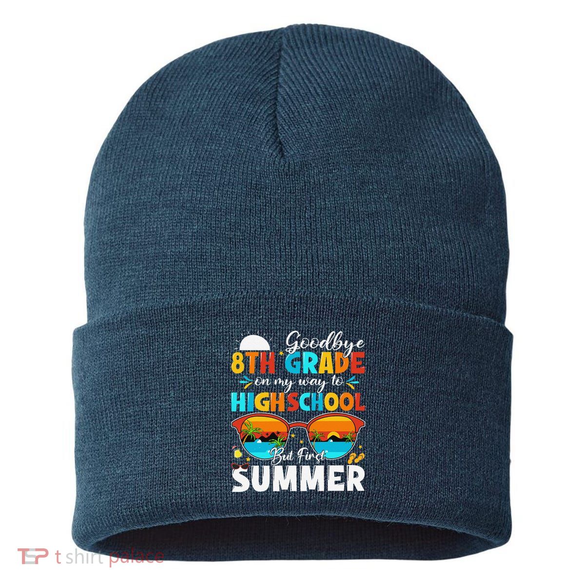 Goodbye 8th Grade Graduation To Highschool Hello Summer Sustainable Knit Beanie