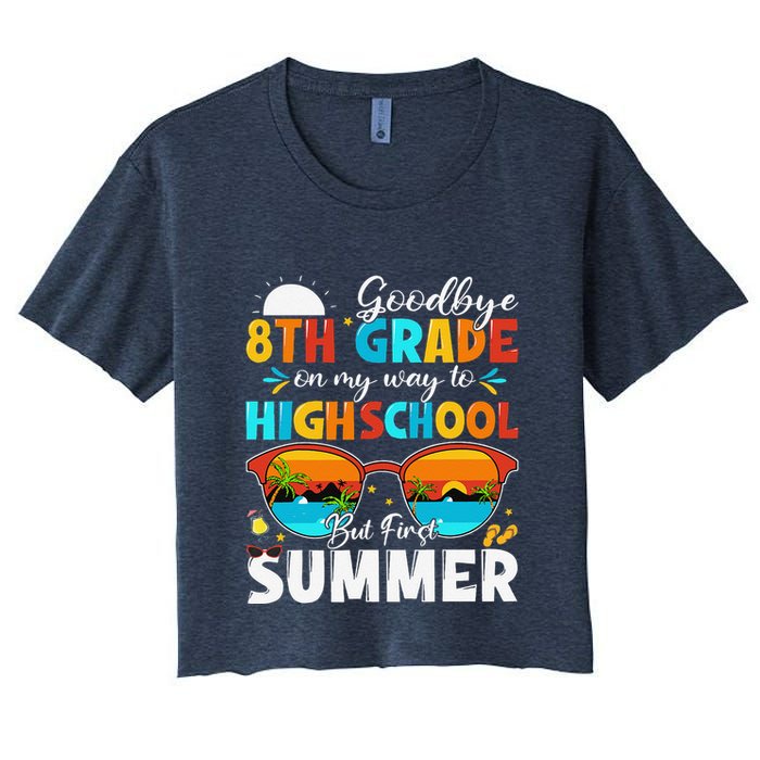 Goodbye 8th Grade Graduation To Highschool Hello Summer Women's Crop Top Tee
