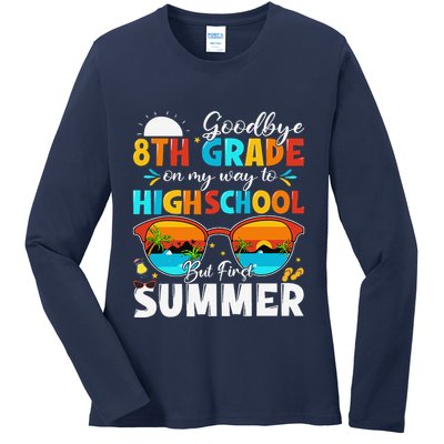 Goodbye 8th Grade Graduation To Highschool Hello Summer Ladies Long Sleeve Shirt