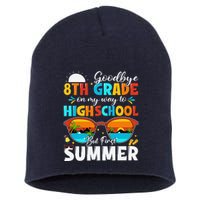 Goodbye 8th Grade Graduation To Highschool Hello Summer Short Acrylic Beanie
