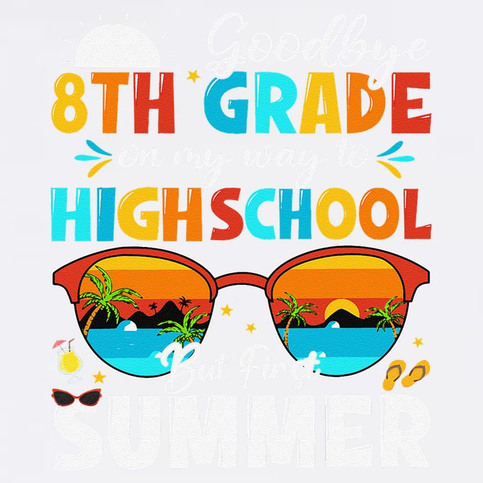 Goodbye 8th Grade Graduation To Highschool Hello Summer Garment-Dyed Sweatshirt